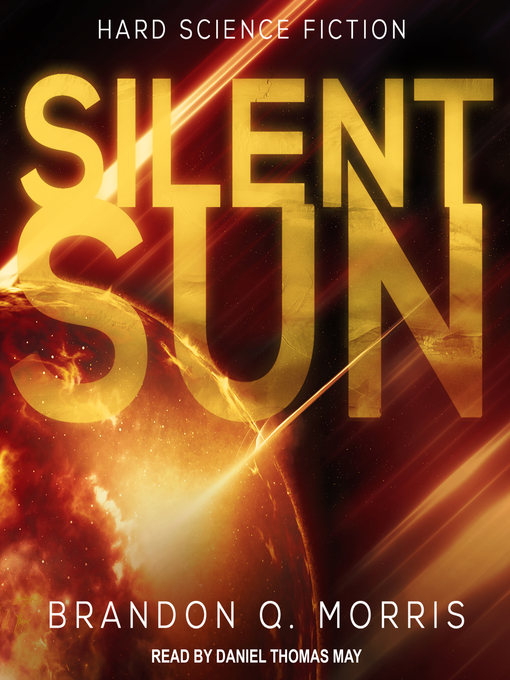 Title details for Silent Sun by Brandon Q. Morris - Available